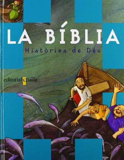 La Bíblia, històries de Déu | 9788466102971 | García de Dios Domínguez, Joaquín María/Menéndez-Ponte Cruzat, María