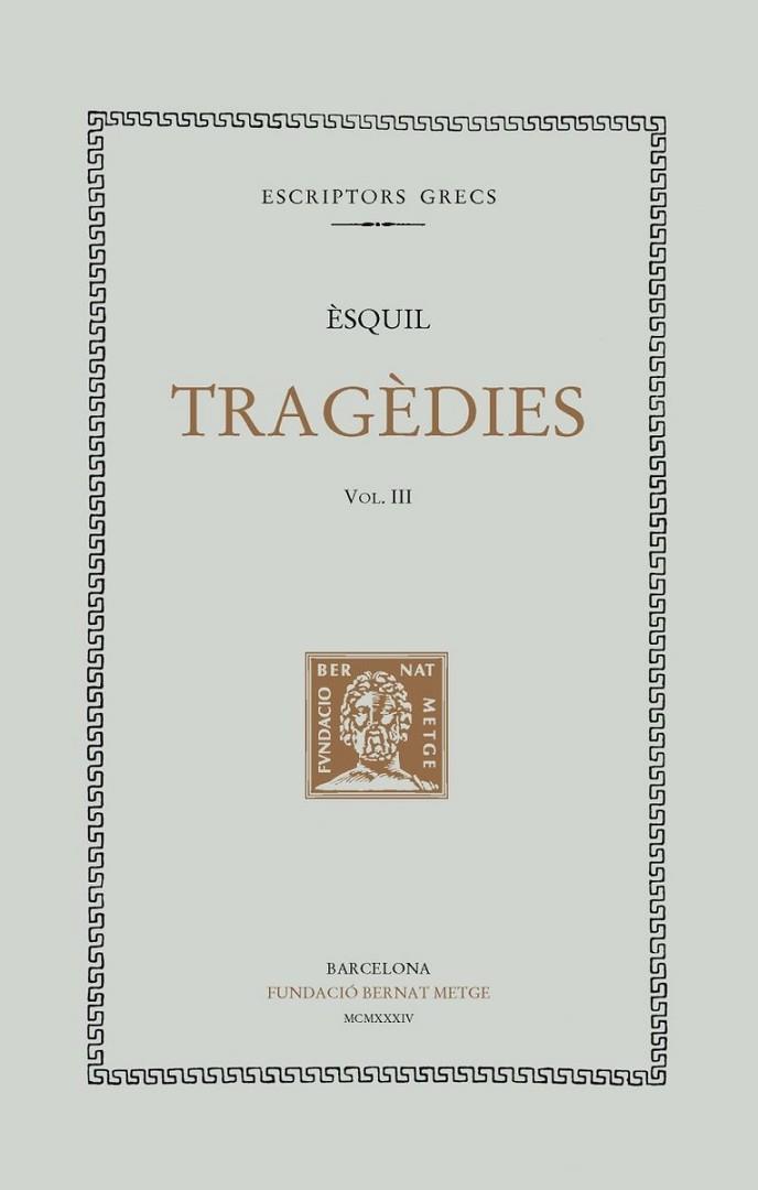 Tragèdies, vol. III i últim: L'Orestea | 9788498590012 | Èsquil