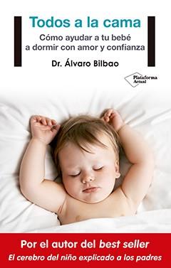 Todos a la cama | 9788417002930 | Bilbao Bilbao, Dr. Álvaro