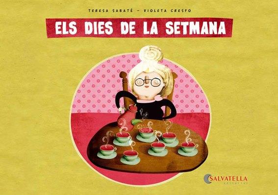 Els dies de la setmana | 9788484126621 | Sabaté Rodié, Teresa