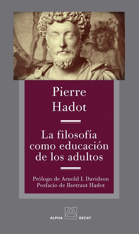 LA FILOSOFIA COMO EDUCACION DE LOS ADULTOS | 9788412478761 | Hadot, Pierre