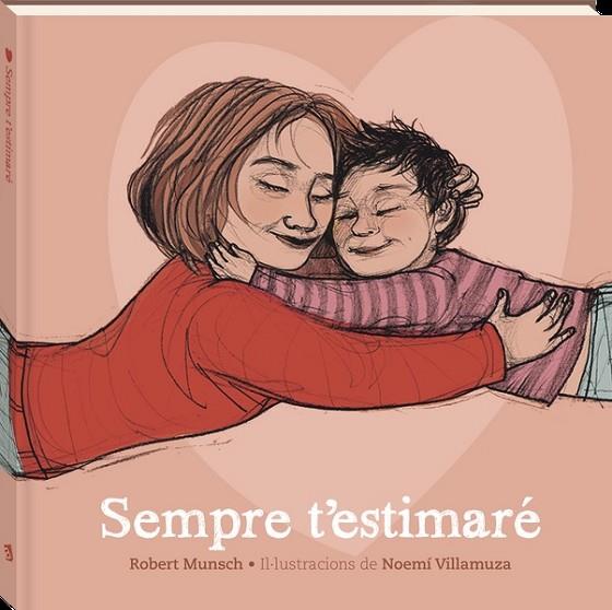 Sempre t'estimaré | 9788419913357 | Munsch, Robert ; Villamuza, Noemí (il.)