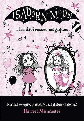 La Isadora Moon i les disfresses màgiques | 9788420487656 | HARRIET, MUNCASTER 