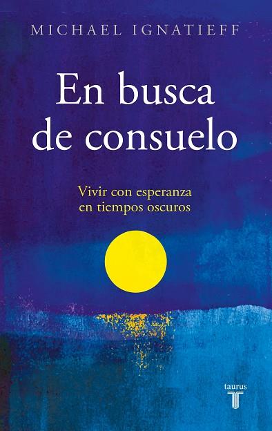 En busca de consuelo | 9788430625840 | Ignatieff, Michael