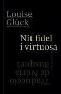 Nit fidel i virtuosa | 9788494694509 | Glück, Louise