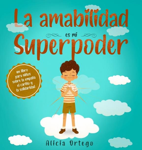 La amabilidad es mi Superpoder | 9781735974125 | Alicia Ortego