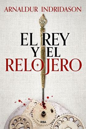 El rey y el relojero | 9788411325424 | Indridason, Arnaldur