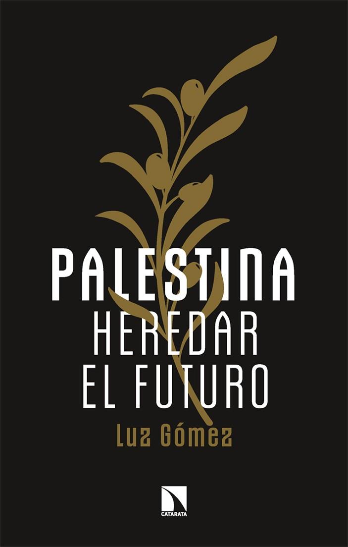 Palestina: heredar el futuro | 9788410670914 | Gómez, Luz