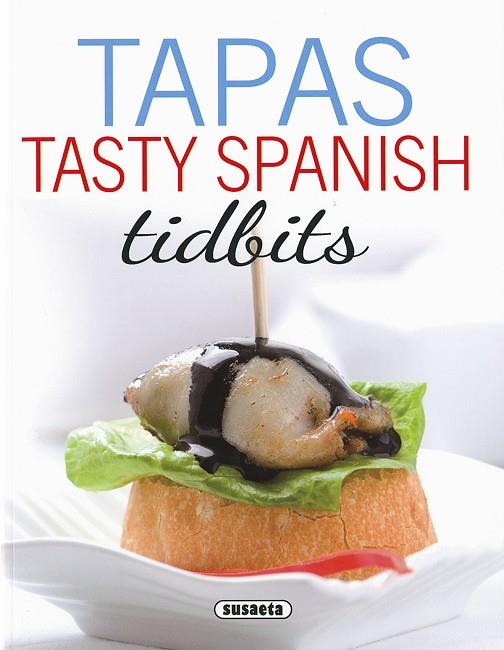 Tapas. Tasty Spanish Tidbits | 9788467748734 | López, Concha