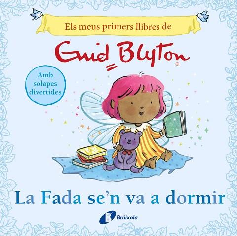 Els meus primers llibres d'Enid Blyton. La Fada se'n va a dormir | 9788413494104 | Blyton, Enid