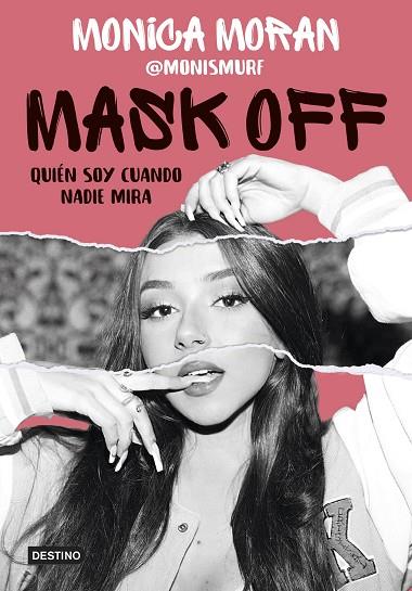 Mask off. Quién soy cuando nadie mira | 9788408253655 | Morán, Mónica