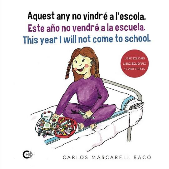 Aquest any no vindré a l'escola. Este año no vendré a la escuela. This year I wi | 9788417984137 | Mascarell Racó, Carlos