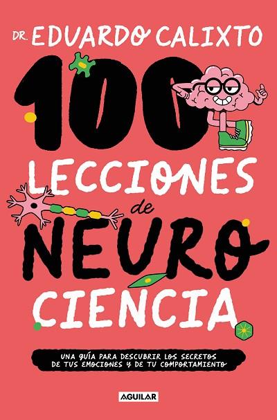 100 lecciones de neurociencia | 9788403524323 | Calixto, Dr. Eduardo