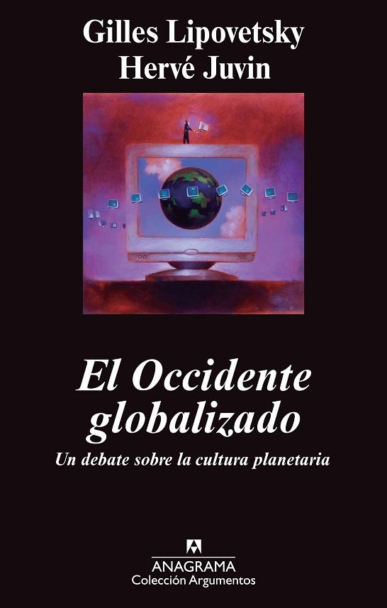 El Occidente globalizado | 9788433963345 | Lipovetsky, Gilles / Juvin, Hervé