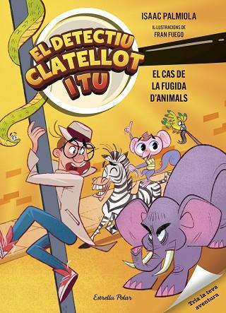 Detectiu Clatellot i tu 2. El cas de la fugida d'animals | 9791387519162 | Palmiola, Isaac / Fuego, Fran