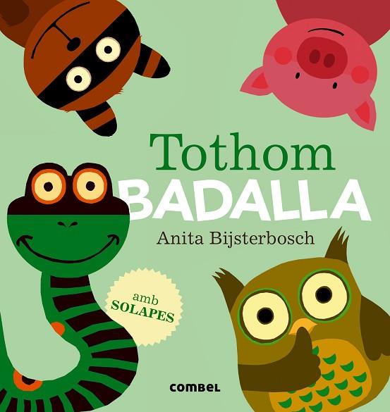 Tothom badalla | 9788491010203 | Bijsterbosch, Anita