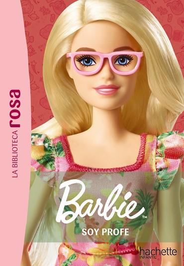 La biblioteca rosa. Barbie, 1. Soy profe | 9788419804617 | Barfety, Elizabeth