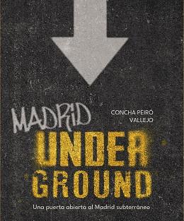 Madrid underground | 9788491587736 | Peiró, Concha