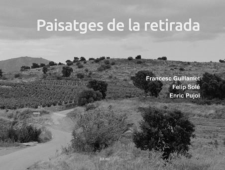 Paisatges de la retirada | 9788418096877 | Pujol Casademont, Enric / Solé Sabaté, Felip