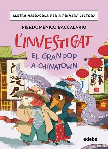 L'INVESTIGAT: EL GRAN POP A CHINATOWN | 9788468374185 | Baccalario, Pierdomenico