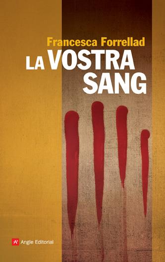 La vostra sang | 9788496970878 | Forrellad, Francesca