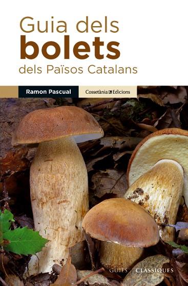 Guia dels bolets dels Països Catalans | 9788490342435 | Pascual i Lluvià, Ramon