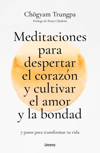 Meditaciones para despertar el corazón y cultivar el amor y la bondad | 9788418714627 | Trungpa, Chogyam