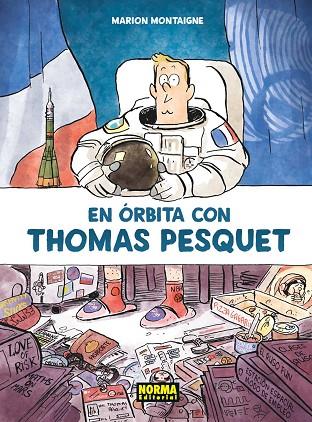 En órbita con Thomas Pesquet | 9788467938623 | Montaigne, Marion