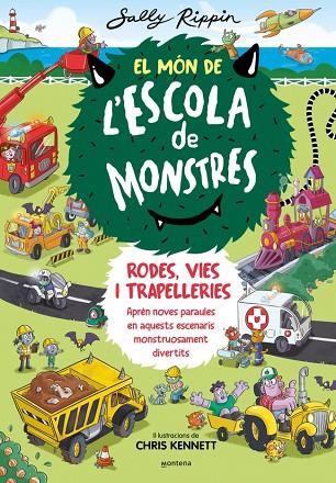 El Món de l'Escola de Monstres 1 - Rodes, vies i trapelleries | 9788410050617 | Rippin, Sally