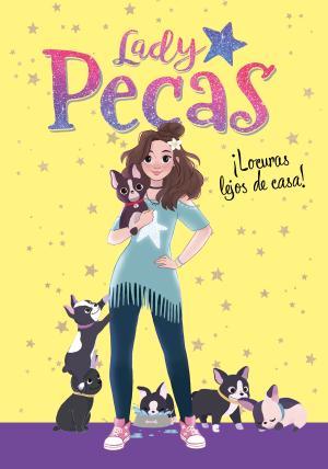 ¡Locuras lejos de casa! (Serie Lady Pecas 1) | 9788417460860 | Lady Pecas,