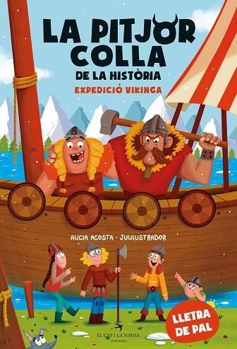 La pitjor colla de la història. Expedició vikinga | 9788419747426 | Acosta, Alicia ; Julilustrador