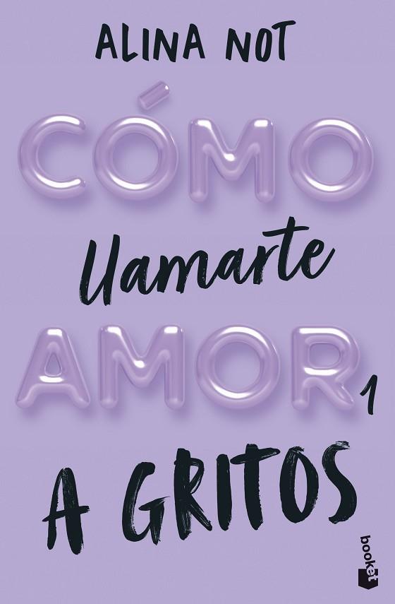 Cómo llamarte amor 1. A gritos | 9788408292289 | Not, Alina