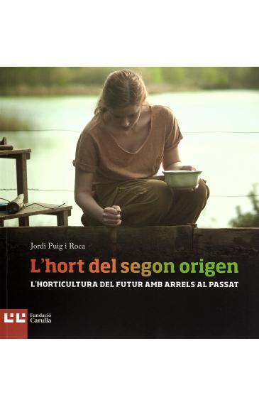 L?hort del segon origen | 9788472269897 | Puig i Roca, Jordi