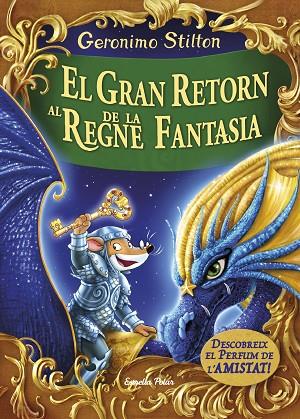 El gran retorn al Regne de la Fantasia | 9788491370161 | Stilton, Gerónimo