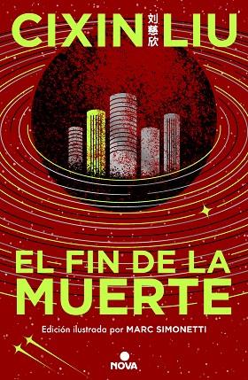 El fin de la muerte (Trilogía de los Tres Cuerpos [edición ilustrada] 3) | 9788419260529 | Liu, Cixin