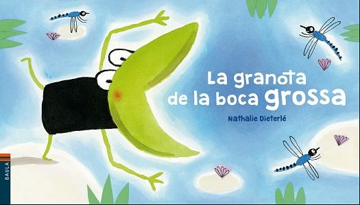 La granota de la boca grossa | 9788447937578 | Dieterlé, Nathalie