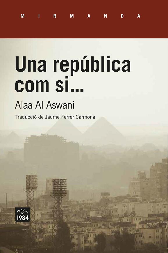 Una república com si... | 9788416987689 | Al Aswani, Alaa