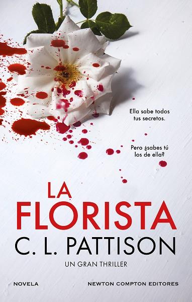 La florista. Un oscuro secreto, una fiesta sangrienta. El thriller bestseller qu | 9788410080249 | Pattison, C. L.