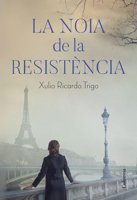 La noia de la Resistència | 9788466426206 | Trigo, Xulio Ricardo