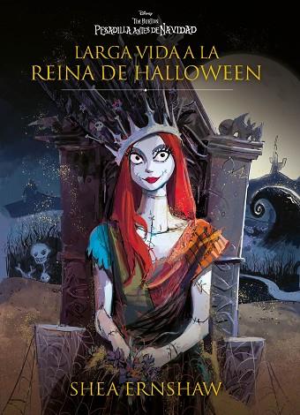 Pesadilla antes de Navidad. Larga vida a la reina de Halloween | 9788419547316 | Disney / Ernshaw, Shea