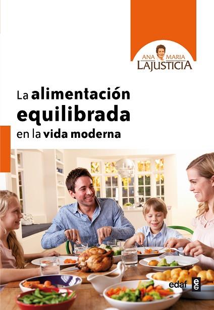 La alimentación equilibrada en la vida moderna | 9788441431058 | Lajusticia Bergasa, Ana María