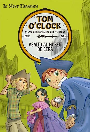 Tom O'Clock 1. Asalto al museo de cera | 9788424660307 | Stevenson, Sir Steve