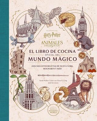 Harry Potter y Animales fantásticos : Libro de Cocina Oficial Mundo Mágico | 9788467970296