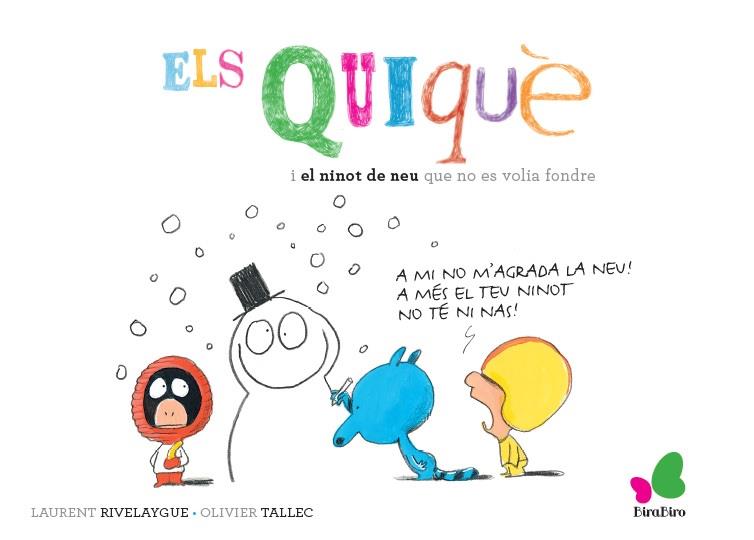 Els Quiquè i el ninot de neu que no es volia fondre | 9788416490400 | Rivelaygue, Laurent