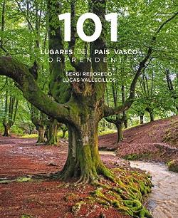 101 Destinos del País Vasco sorprendentes | 9788491586913 | Reboredo Manzanares, Sergi / Vallecillos, Lucas