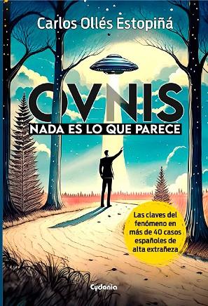 OVNIs: Nada es lo que parece | 9788412772845 | Ollés Estopiñá, Carlos