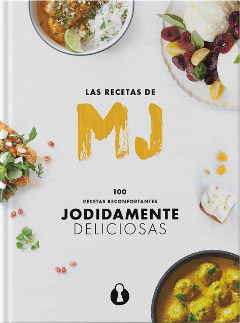 Las Recetas de MJ: 100 recetas reconfortantes jodidamente deliciosas | 9788412015805 | Martínez, Mª José