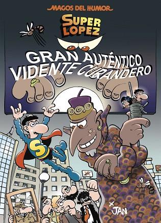 Superlópez. Gran Auténtico Vidente Curandero (Magos del Humor 177) | 9788466659017 | Jan