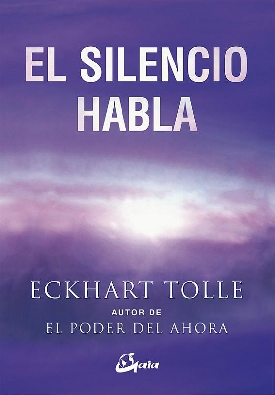 El silencio habla | 9788484452737 | Tolle, Eckhart