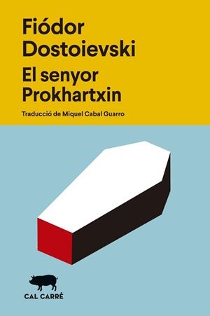 El senyor Prokhartxin | 9788412863529 | Dostoievski, Fiódor